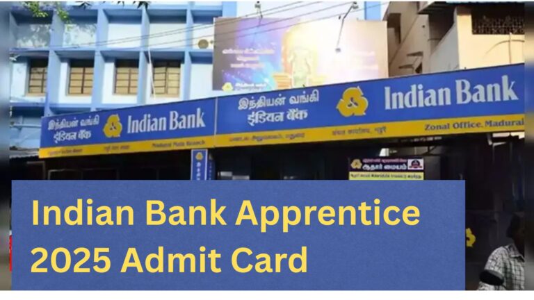 Indian Bank Apprentice 2025 Admit Card
