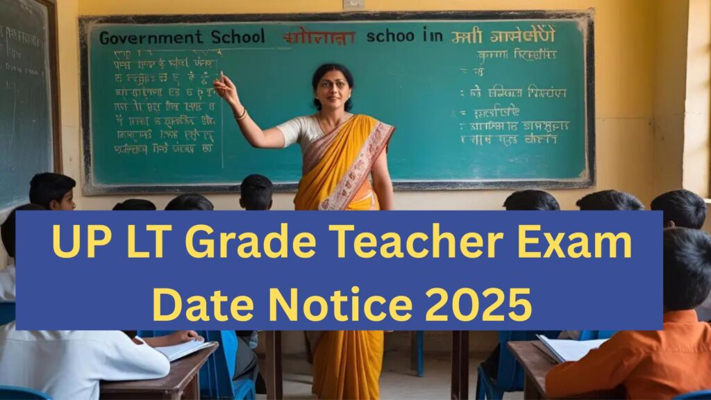 UP LT Grade Teacher Exam Date Notice 2025